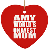 Amy World's Okayest Mum - Heart Ornament