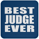Best Judge Ever - Drink Coaster
