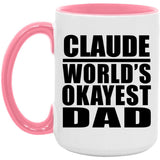 Claude World's Okayest Dad - 15oz Accent Mug Pink
