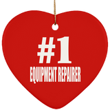 Number One #1 Equipment Repairer - Heart Ornament