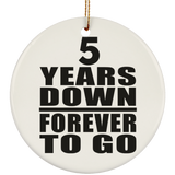 5th Anniversary 5 Years Down Forever to Go - Circle Ornament