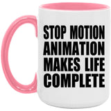 Stop Motion Animation Makes Life Complete - 15oz Accent Mug Pink
