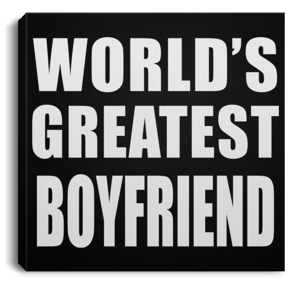 World's Greatest Boyfriend - Canvas Square