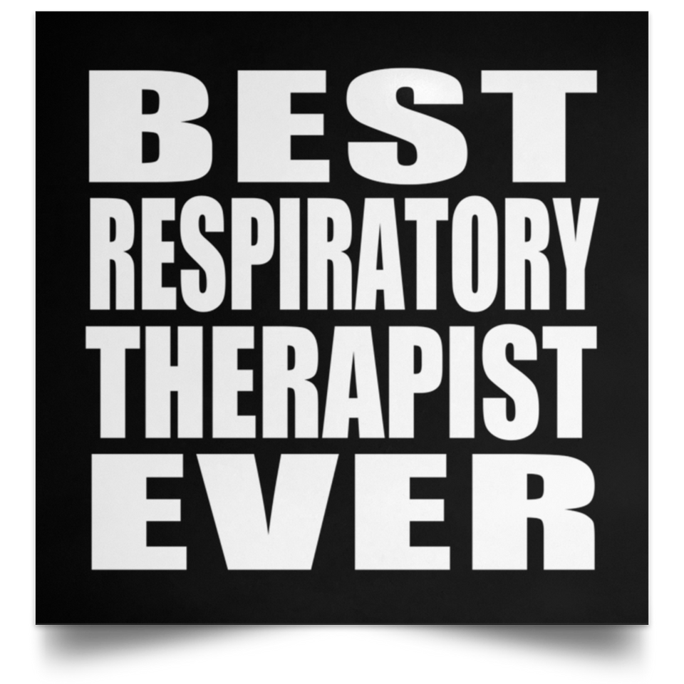 Best Respiratory Therapist Ever - Poster Square