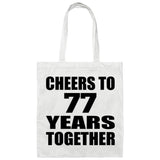 77th Anniversary Cheers To 77 Years Together - Tote Bag White
