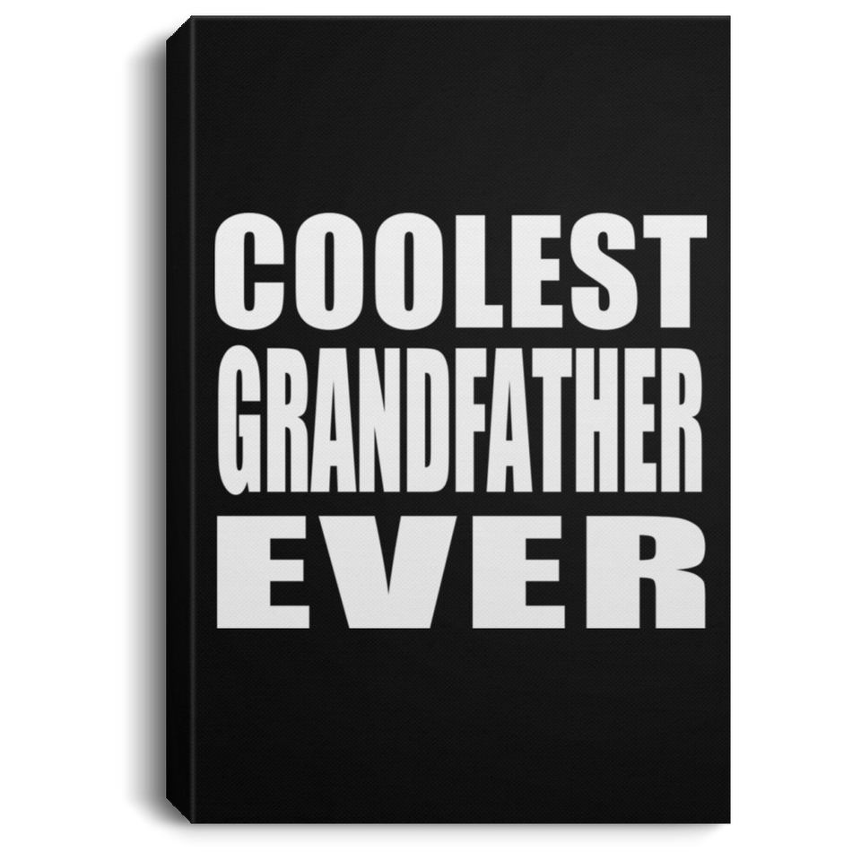 Coolest Grandfather Ever - Canvas Portrait