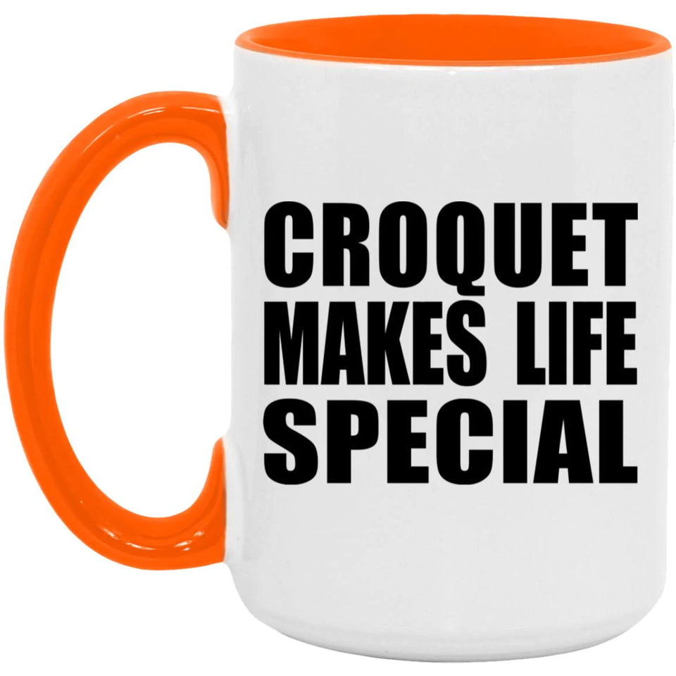 Croquet Makes Life Special - 15oz Accent Mug Orange