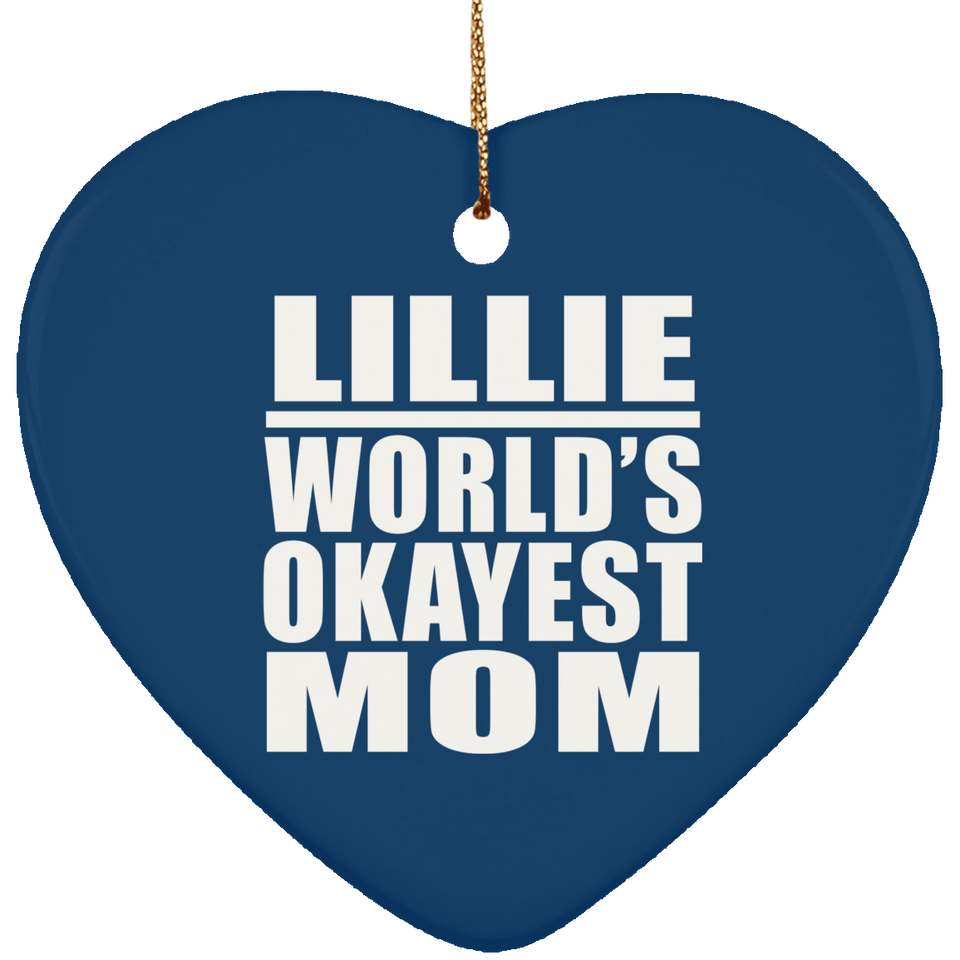Lillie World's Okayest Mom - Heart Ornament