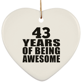 43rd Birthday 43 Years Of Being Awesome - Heart Ornament