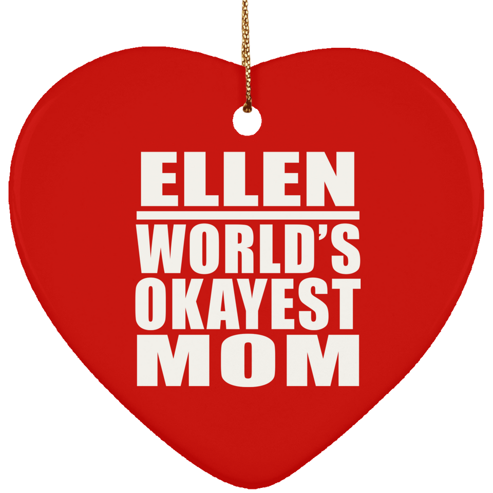 Ellen World's Okayest Mom - Heart Ornament