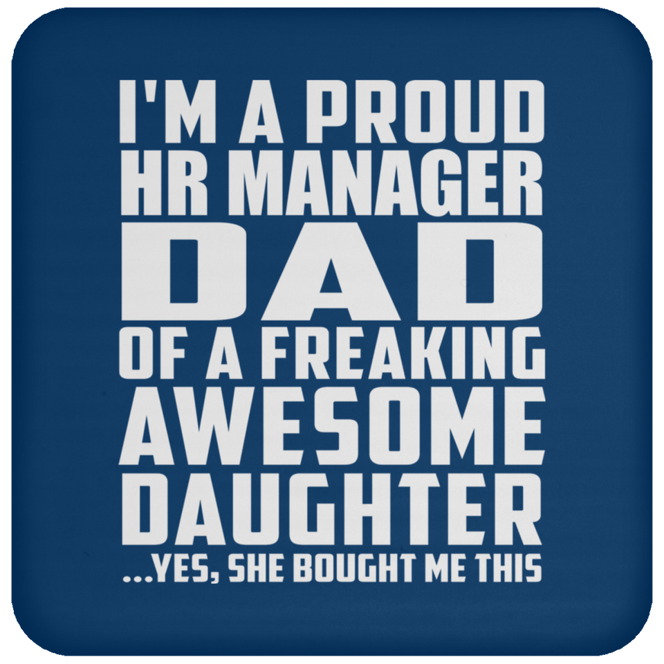 Proud HR Manager Dad Of Awesome Daughter - Drink Coaster