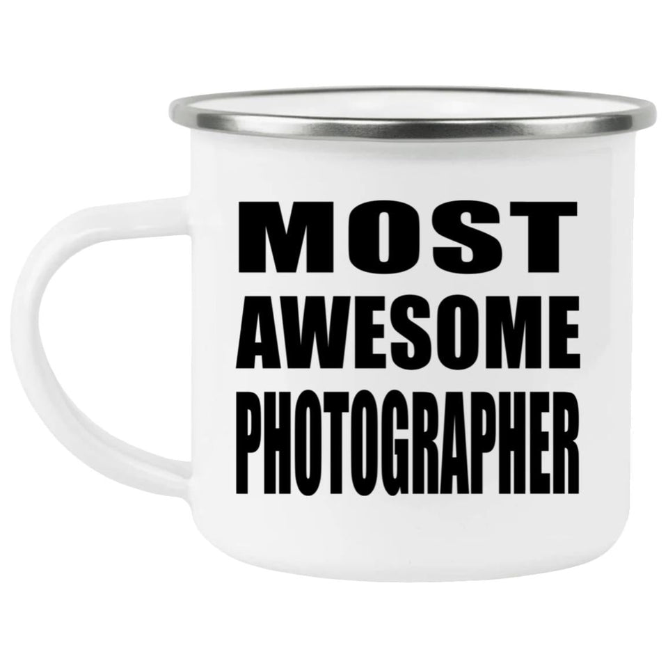 Most Awesome Photographer - 12oz Camping Mug