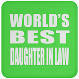 World's Best Daughter In Law - Drink Coaster