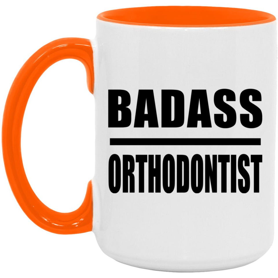 Badass Orthodontist - 15oz Accent Mug Orange