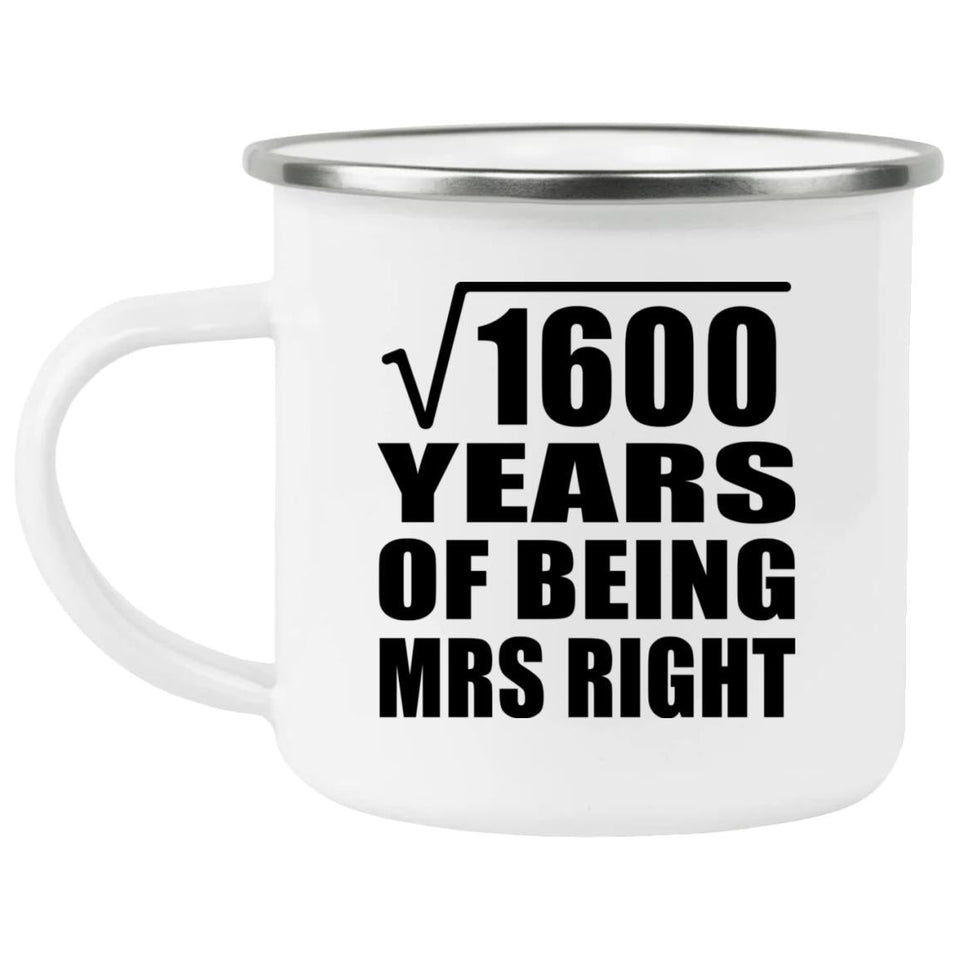 40th Anniversary Square Root of 1600 Years of Being Mrs Right - 12oz Camping Mug