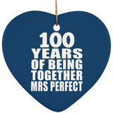 100th Anniversary 100 Years Of Being Mrs Perfect - Heart Ornament