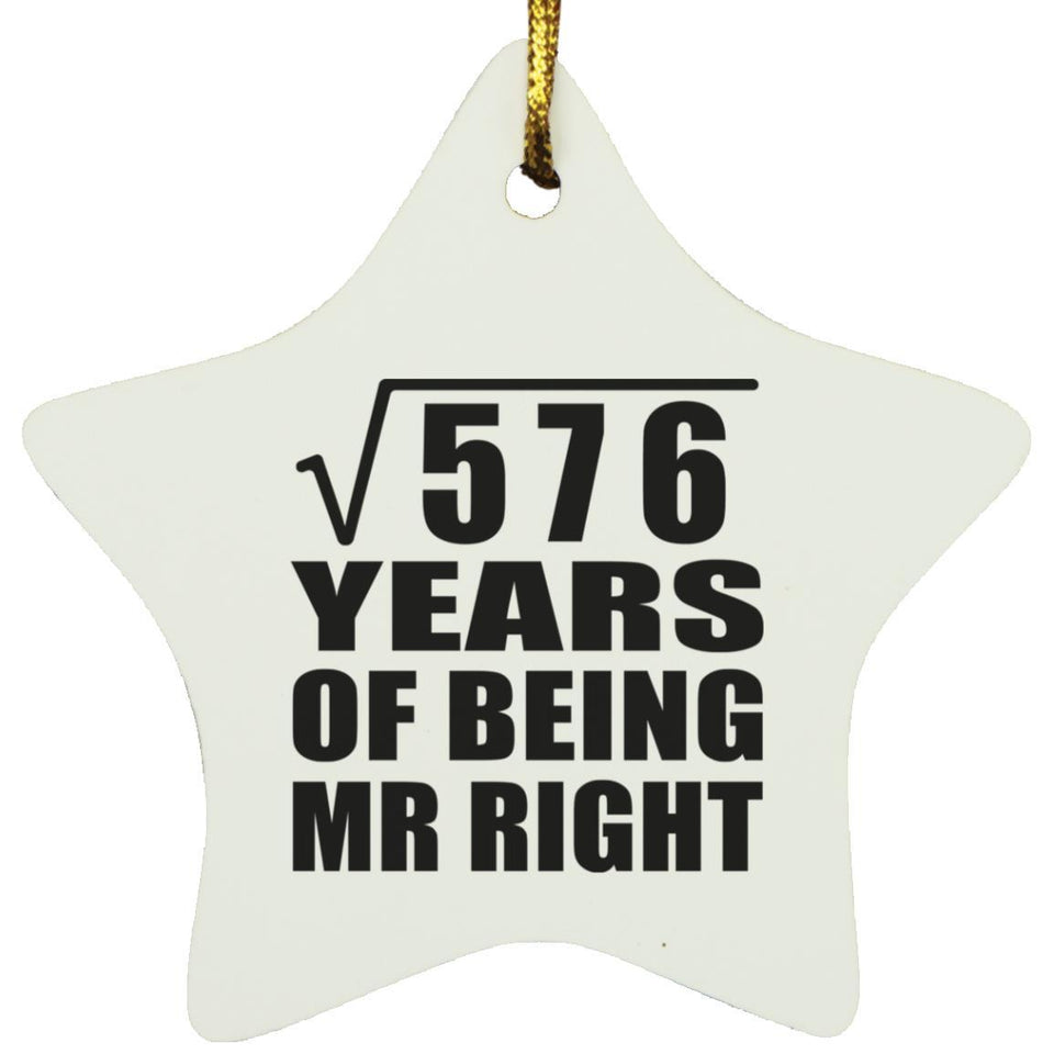 24th Anniversary Square Root of 576 Years of Being Mr Right - Star Ornament