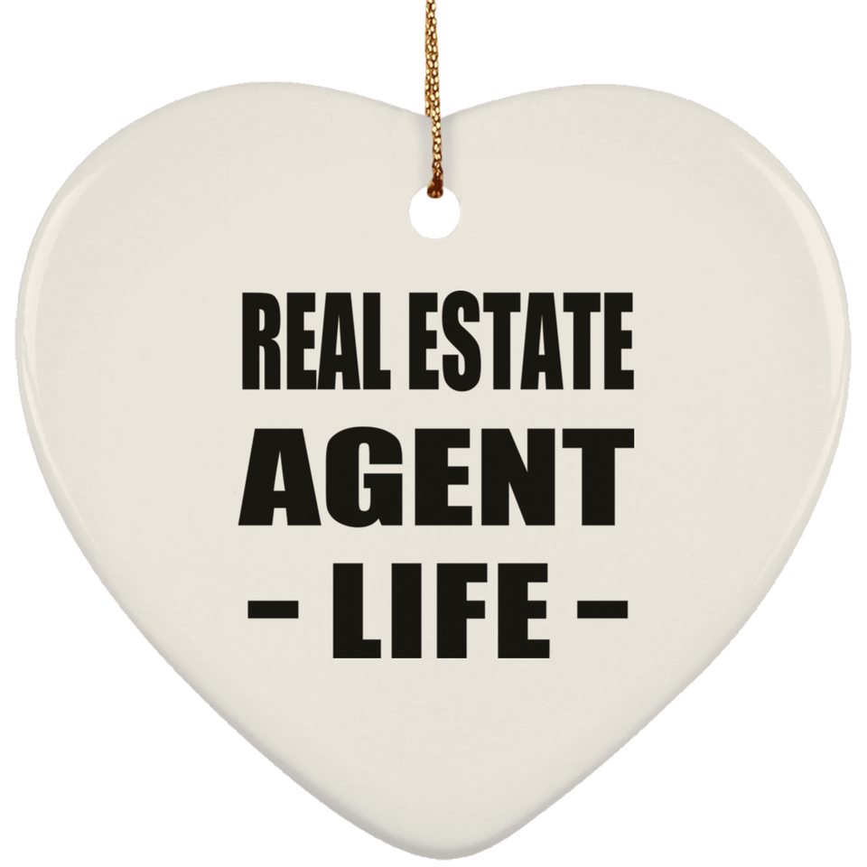 Real Estate Agent Life - Heart Ornament