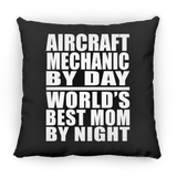 Aircraft Mechanic By Day World's Best Mom By Night - Throw Pillow Black