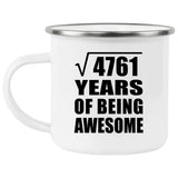 69th Birthday Square Root of 4761 Years of Being Awesome - 12oz Camping Mug