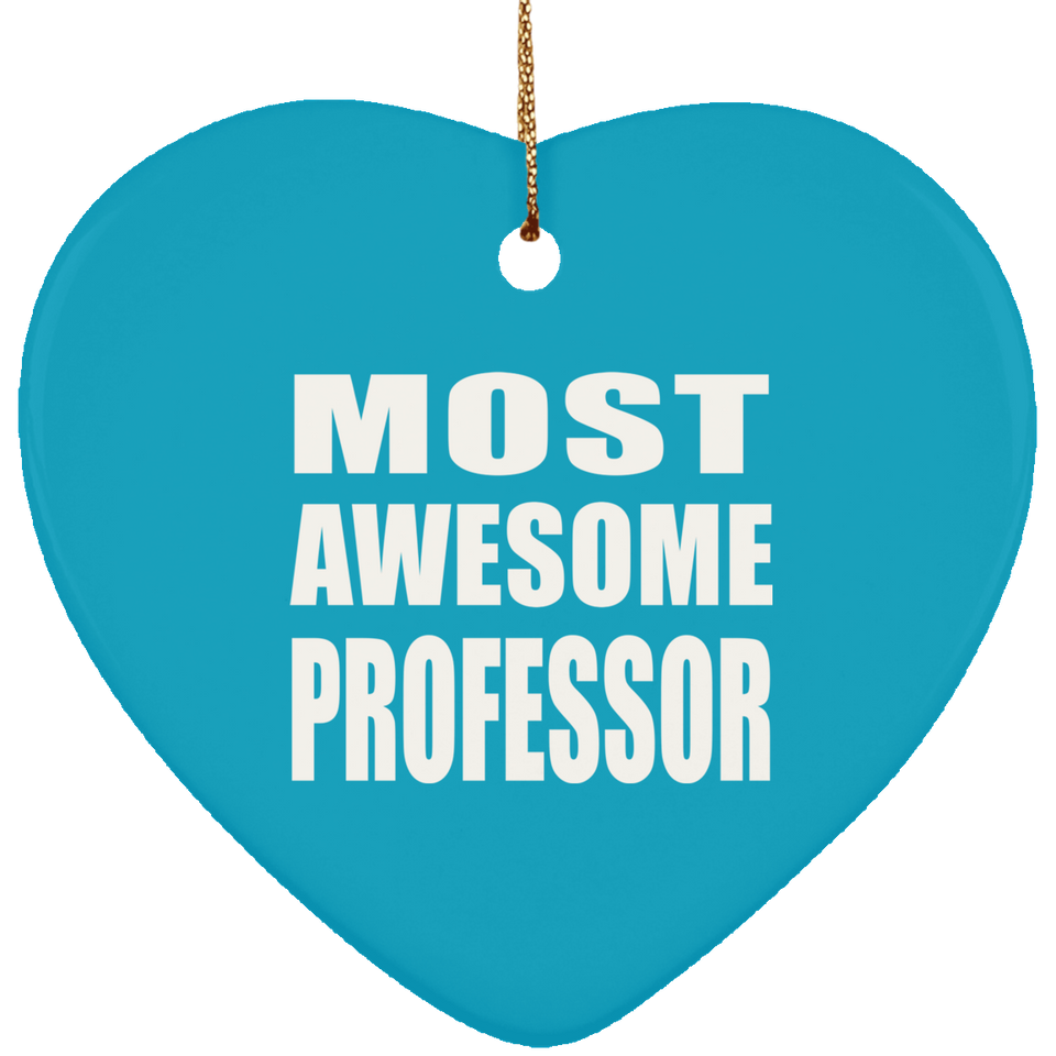 Most Awesome Professor - Heart Ornament