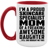 Proud Skincare Specialist Mom Of Awesome Daughter - 15oz Accent Mug Red