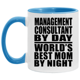 Management Consultant By Day World's Best Mom By Night - 11oz Accent Mug Blue