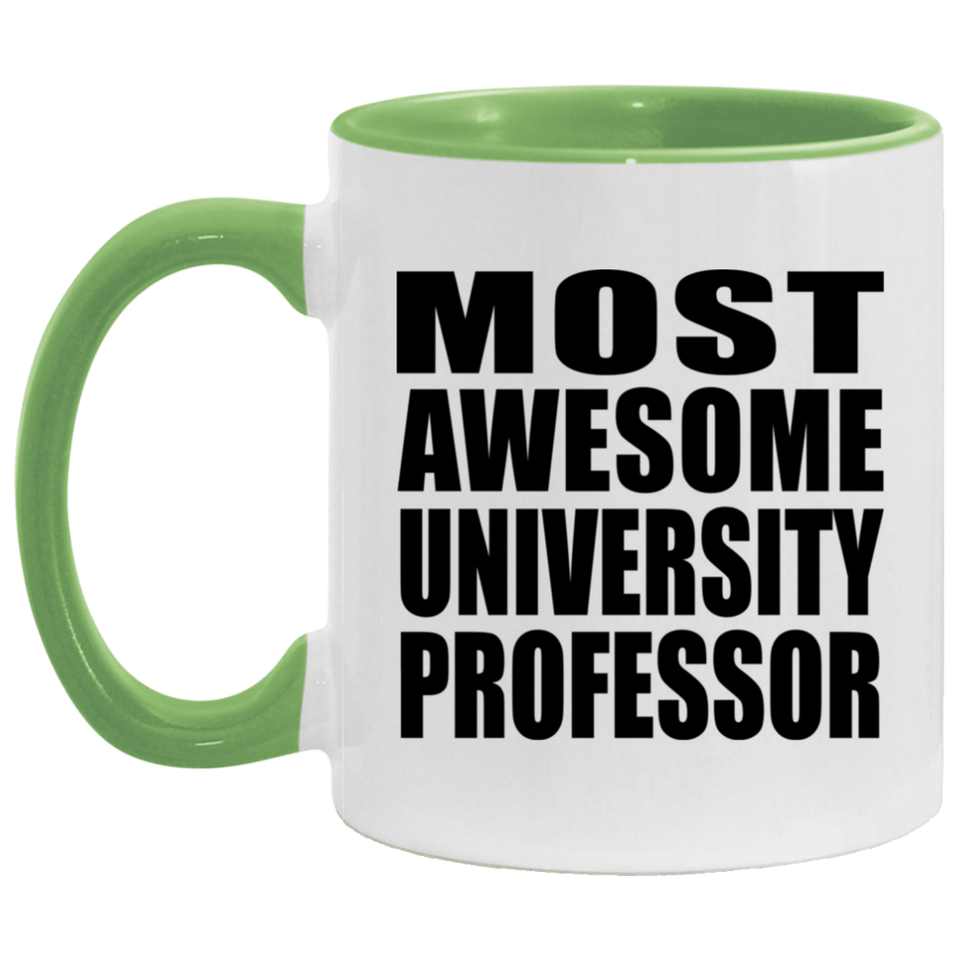 Most Awesome University Professor - 11oz Accent Mug Green