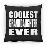 Coolest Granddaughter Ever - Throw Pillow Black