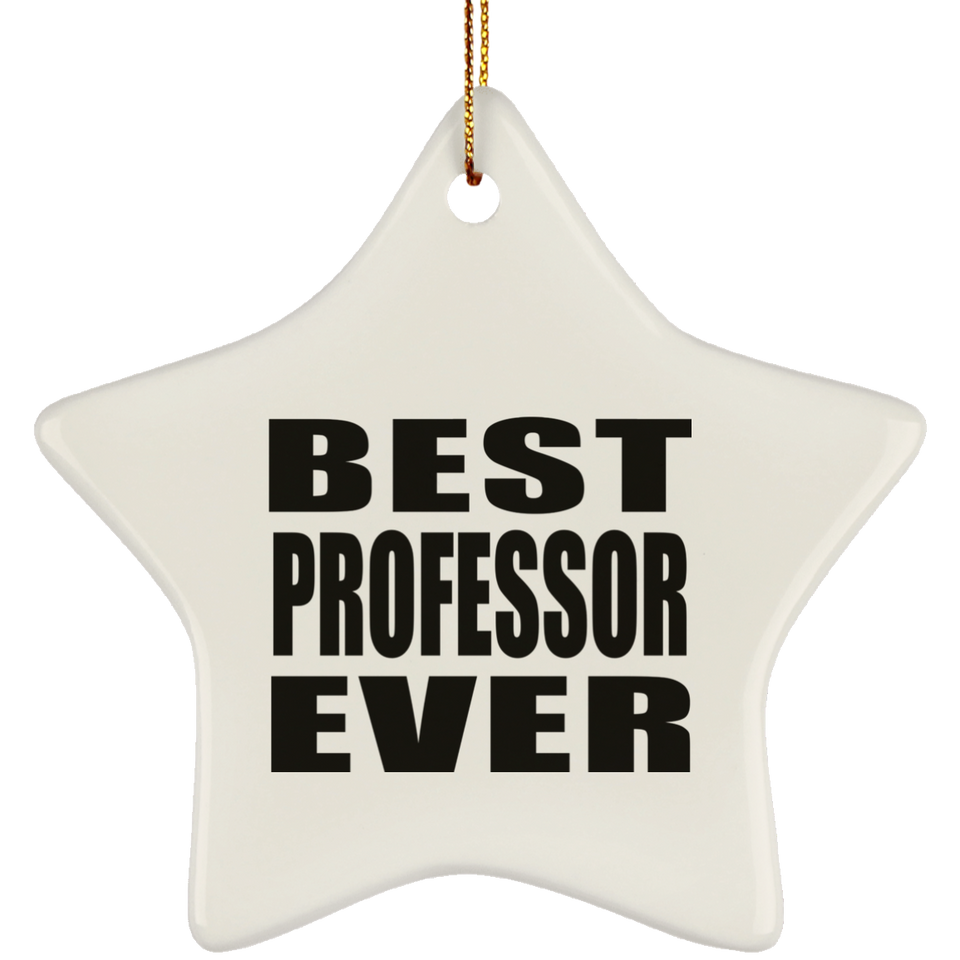 Best Professor Ever - Star Ornament
