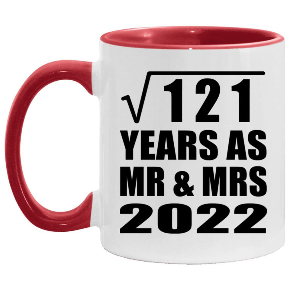 11th Anniversary Square Root of 121 Years As Mr & Mrs 2022 - 11oz Accent Mug Red