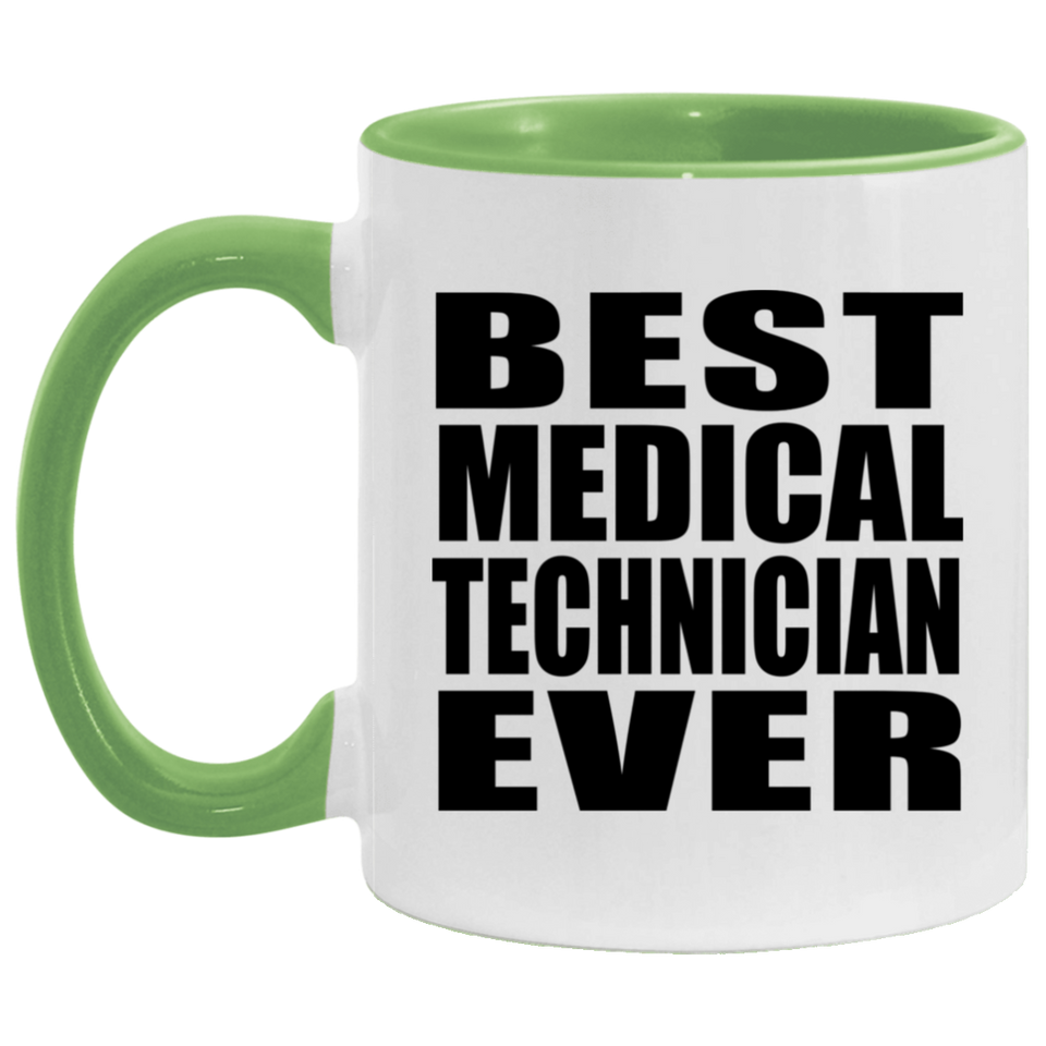 Best Medical Technician Ever - 11oz Accent Mug Green