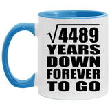 67th Anniversary Square Root of 4489 Years Down Forever To Go - 11oz Accent Mug Blue