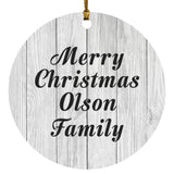 Merry Christmas Olson Family - Circle Ornament F