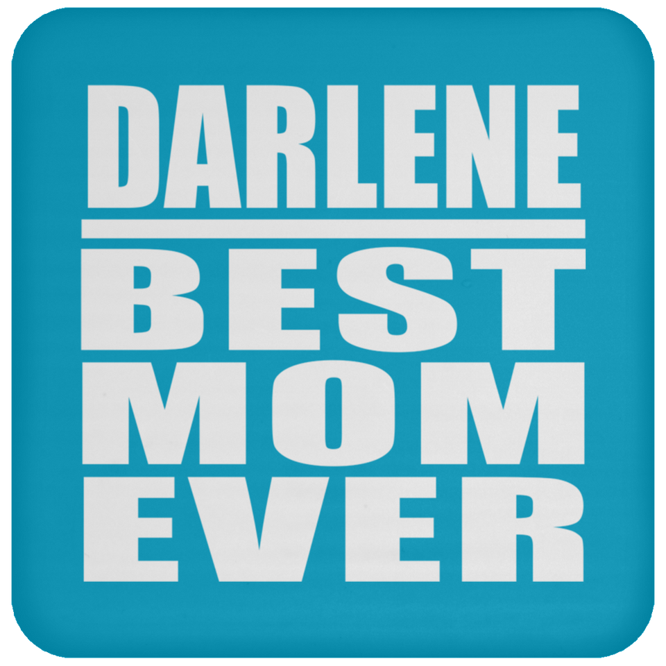 Darlene Best Mom Ever - Drink Coaster