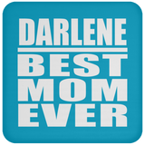 Darlene Best Mom Ever - Drink Coaster