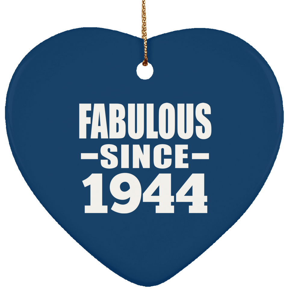 80th Birthday Fabulous Since 1944 - Heart Ornament
