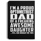 Proud Optometrist Dad Of Awesome Daughter - Canvas Portrait
