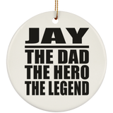 Jay The Dad The Hero The Legend - Circle Ornament