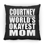 Courtney World's Okayest Mom - Throw Pillow Black