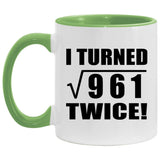 62nd Birthday I Turned Square Root of 961 Twice - 11oz Accent Mug Green