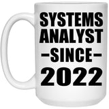 Systems Analyst Since 2022 - 15oz Coffee Mug