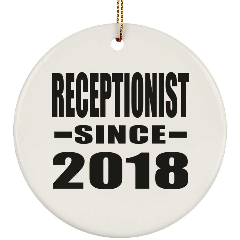 Receptionist Since 2018 - Circle Ornament