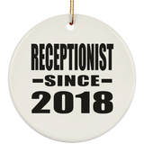 Receptionist Since 2018 - Circle Ornament