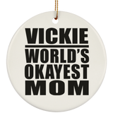 Vickie World's Okayest Mom - Circle Ornament
