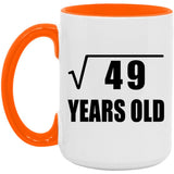 7th Birthday Square Root of 49 Years Old - 15oz Accent Mug Orange