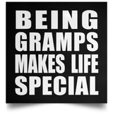 Being Gramps Makes Life Special - Poster Square