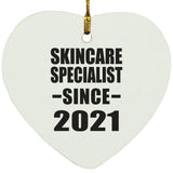 Skincare Specialist Since 2021 - Heart Ornament