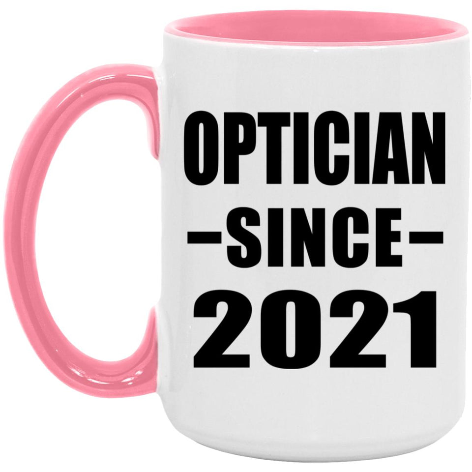 Optician Since 2021 - 15oz Accent Mug Pink