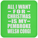 All I Want For Christmas Is My Pembroke Welsh Corgi - Coaster